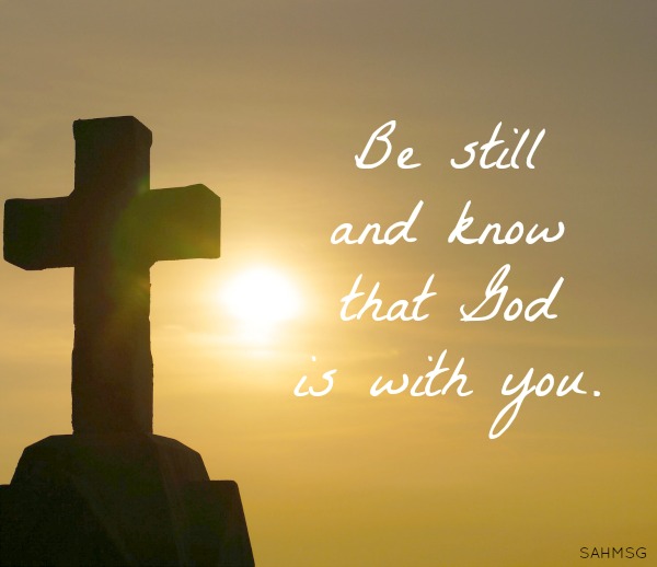 be-still-and-know-that-God-is-with-you-