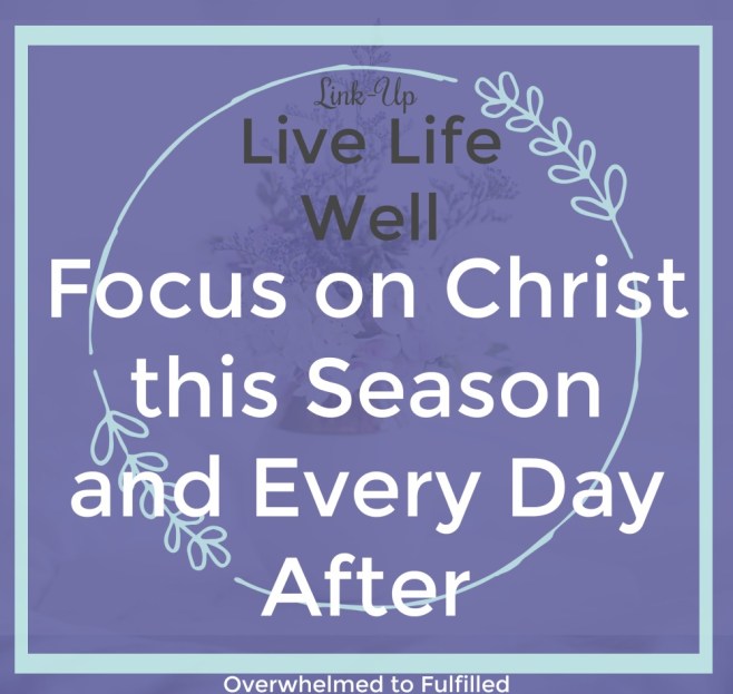 Focus-on-Christ-this-Season-and-Every-Day-After