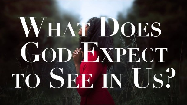 what does god expect